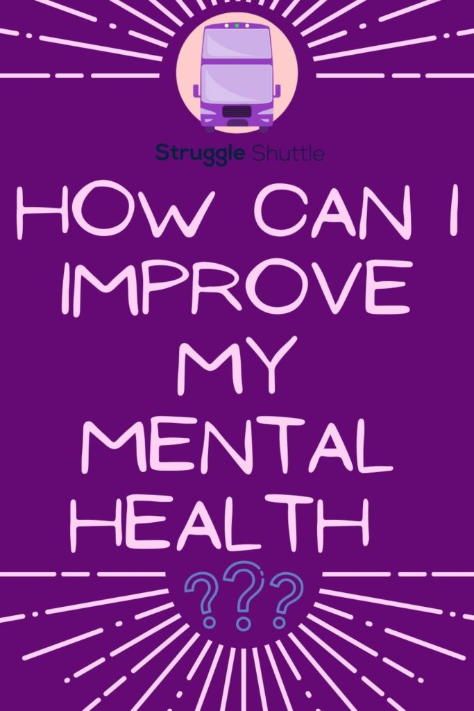 how can i improve my mental health