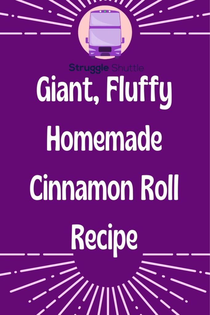 giant, fluffy homemade cinnamon roll recipe
