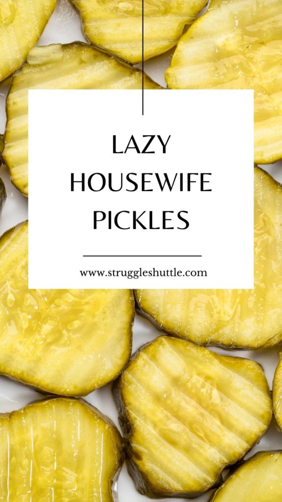 lazy housewife pickles