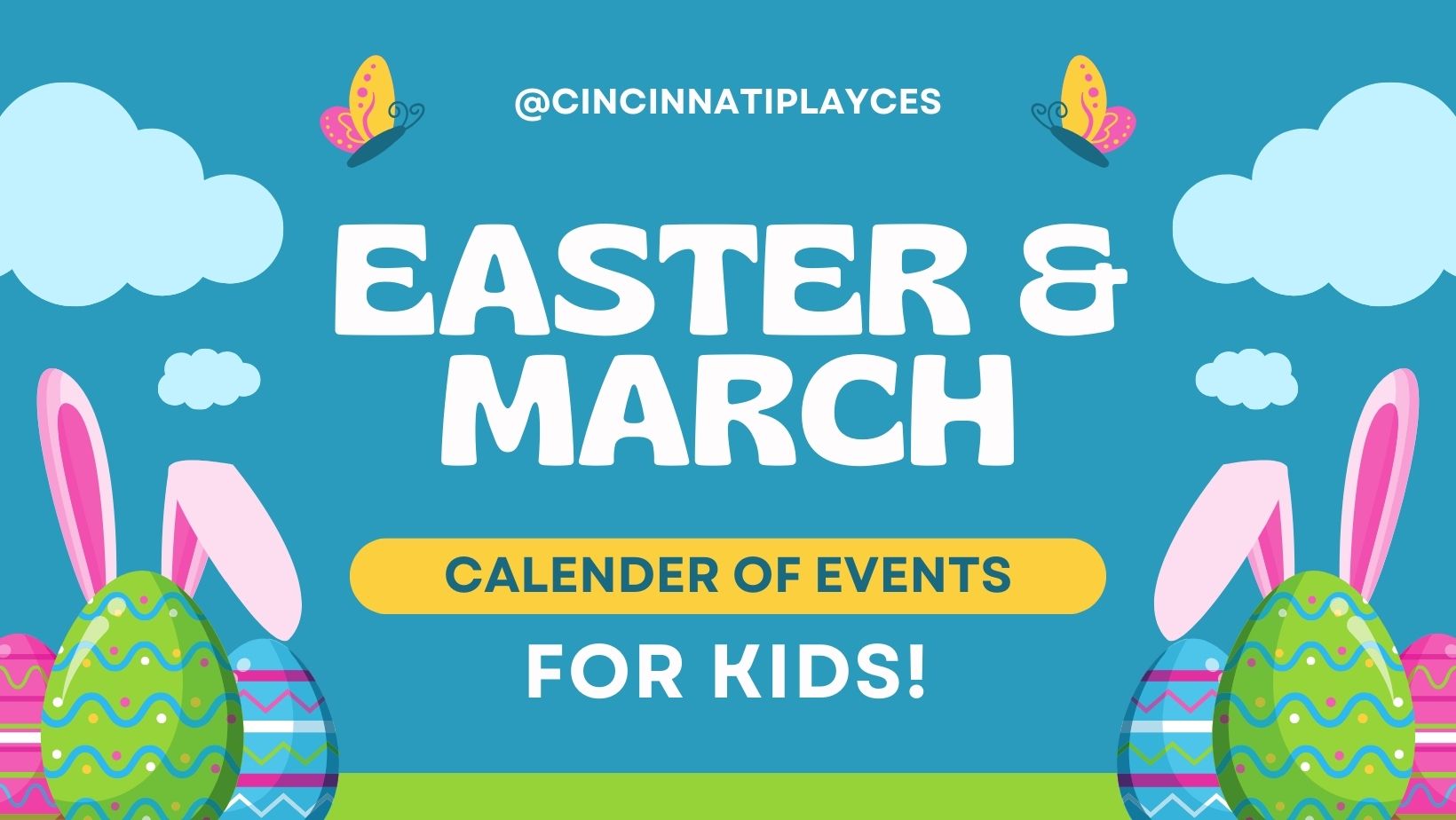 Easter & March Calendar of Events for Cincinnati Kids - Struggle Shuttle